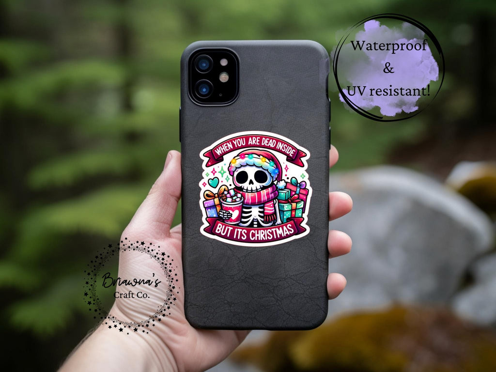 Christmas sticker! When you are dead inside but it's Xmas waterproof vinyl sticker - decoration for kindle laptop phone water bottle & more!