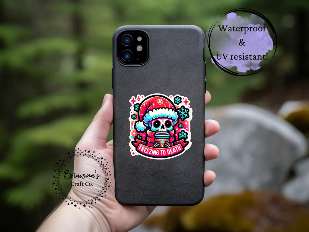 Christmas sticker! Freezing to Death waterproof vinyl sticker - funny sarcastic decoration for kindle laptop phone water bottle & more!